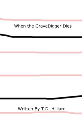 When the Gravedigger Dies