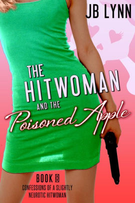 The Hitwoman and the Poisoned Apple