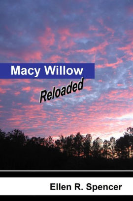 Macy Willow Reloaded: part 2