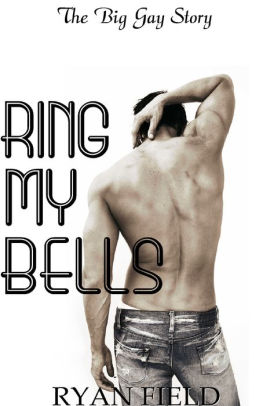 The Big Gay Love Story: Ring My Bells