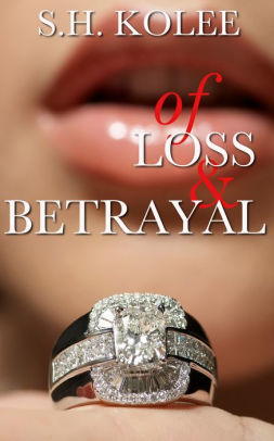 Of Loss & Betrayal