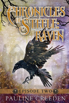 Chronicles of Steele: Raven Episode 2