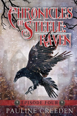 Chronicles of Steele: Raven Episode 4