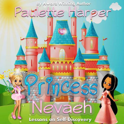 Princess Nevaeh: Lessons on Self-Discovery