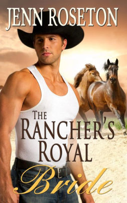 The Rancher's Royal Bride