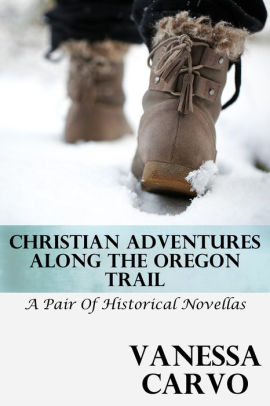Christian Adventures Along The Oregon Trail