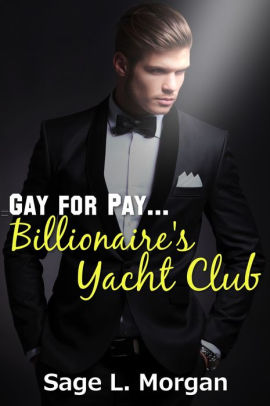 Gay for Pay: Billionaire's Yacht Club