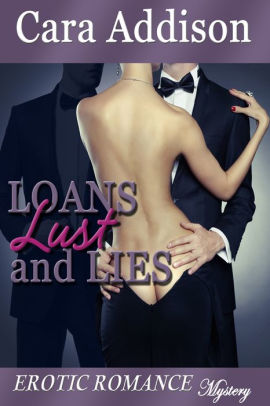 Loans, Lust, and Lies