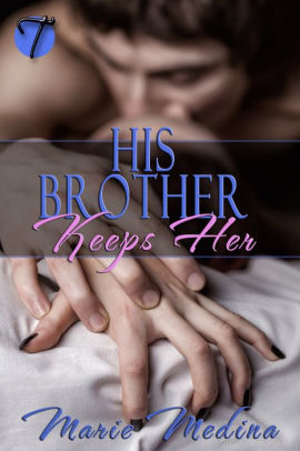 His Brother Keeps Her