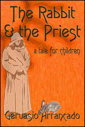 The Rabbit & the Priest