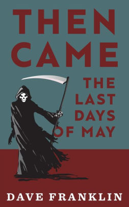 Then Came The Last Days Of May