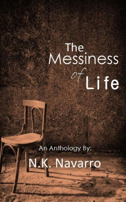The Messiness of Life