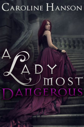A Lady Most Dangerous