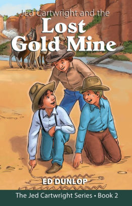 Jed Cartwright and the Lost Gold Mine