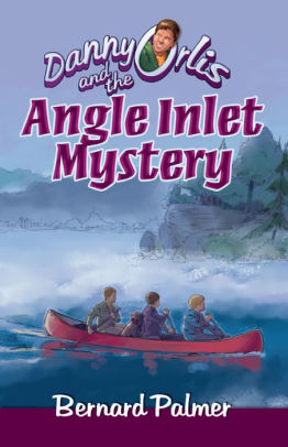 Danny Orlis and the Angle Inlet Mystery