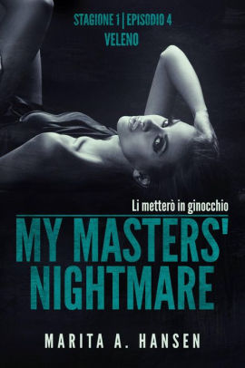 My Masters' Nightmare Stagione 1, Episodio 4 "Veleno