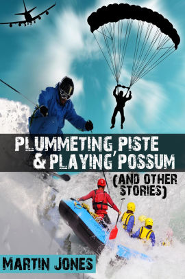 Plummeting, Piste & Playing Possum