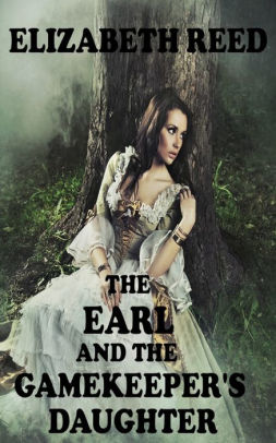 The Earl and the Gamekeeper's Daughter