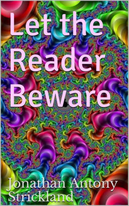 Let the Reader Beware