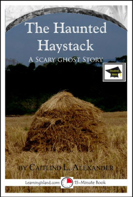 The Haunted Haystack