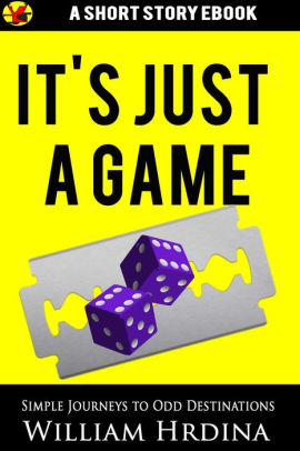 It's Just a Game