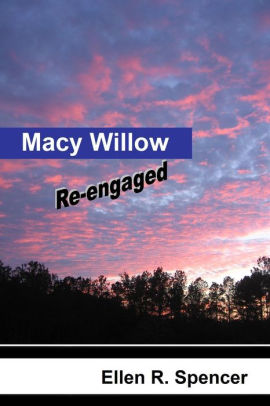 Macy Willow Re-engaged