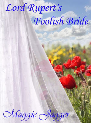 Lord Rupert's Foolish Bride