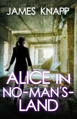 Alice in No-Mans-Land