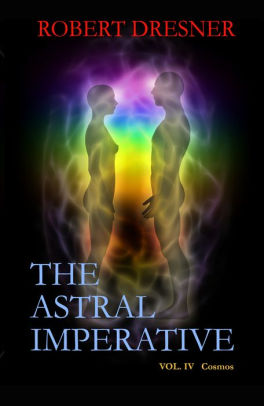 THE ASTRAL IMPERATIVE