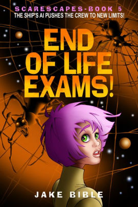 End of Life Exams!