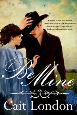 Be Mine: A Cait Logan Reissue