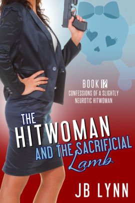 The Hitwoman and the Sacrificial Lamb