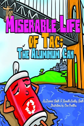 The Miserable Life of Tac; The Aluminum Can