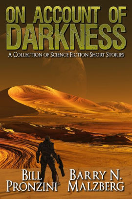 On Account of Darkness