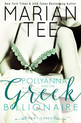 Pollyanna and the Greek Billionaire (Innocent and Betrayed, Part 3)