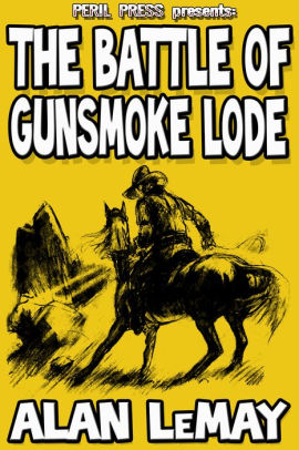 The Battle of Gunsmoke Lode