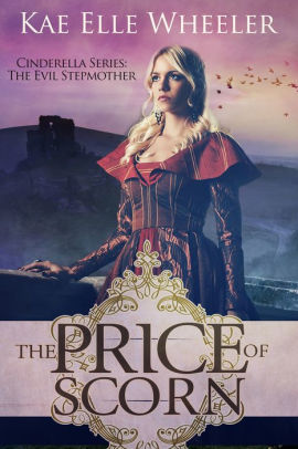 The Price of Scorn: Cinderella's Evil Stepmother