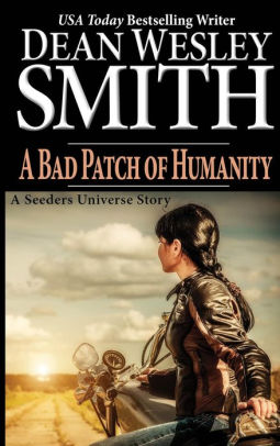 A Bad Patch of Humanity