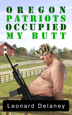 Oregon Patriots Occupied My Butt