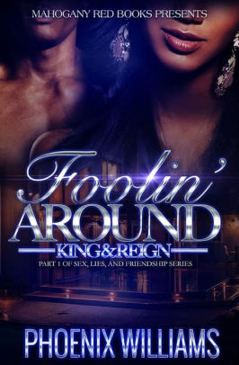 Foolin' Around King & Reign