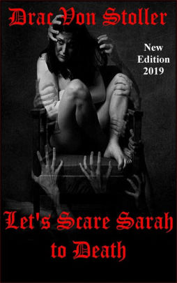Let's Scare Sarah to Death