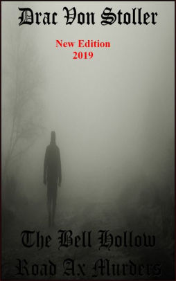 The Bell Hollow Road Ax Murders