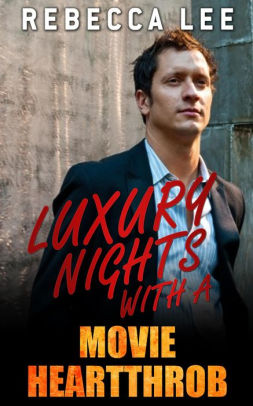 Luxury Nights with a Movie Heartthrob