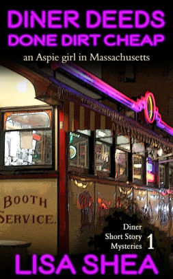 Diner Deeds Done Dirt Cheap - an Aspie Girl in Massachusetts