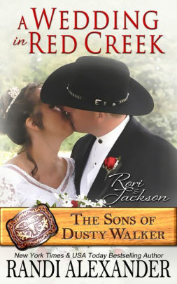 A Wedding in Red Creek: Rori and Jackson