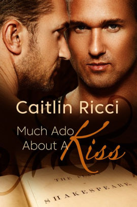 Much Ado About A Kiss