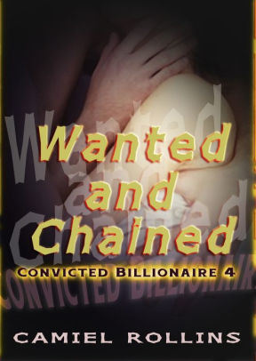 Wanted and Chained