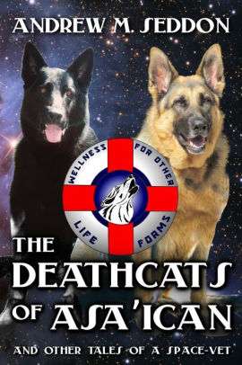 The DeathCats of Asa'ican and Other Tales of a Space-Vet