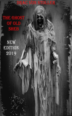 The Ghost of Old Sheb