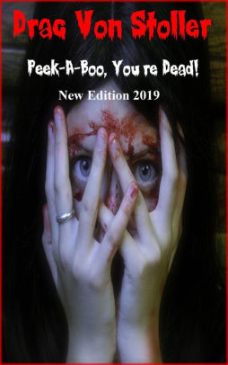 Peek-A-Boo, You're Dead!